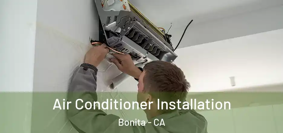 Air Conditioner Installation Bonita - CA