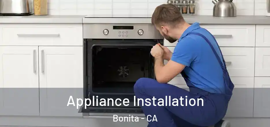Appliance Installation Bonita - CA