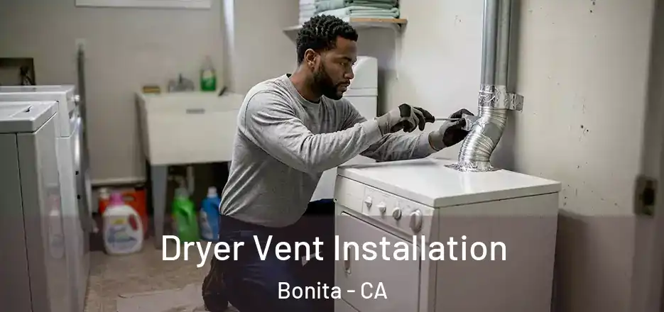 Dryer Vent Installation Bonita - CA